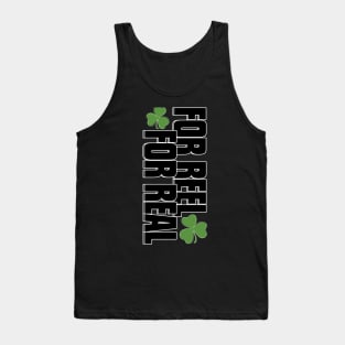 For Reel For Real Tank Top